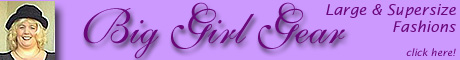 Big Girl Gear - Large and Supersize Fashions