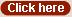Click here